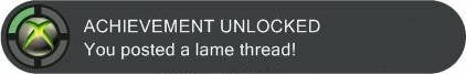 Forum Image: http://i140.photobucket.com/albums/r13/freesarcasm/achievement.png