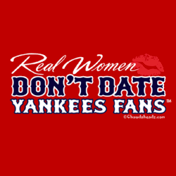 Real Women DONT Date Yankee Fans Pictures, Images and Photos