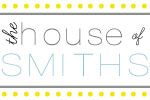 The House of Smiths